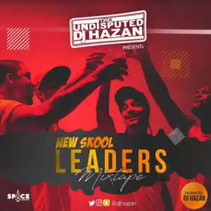 DJ Hazan - New Skool Leaders Mix